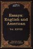 Essays: English and American: The Five Foot Shelf of Classics Vol. XXVIII (in 51 Volumes): 28