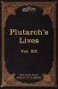 Plutarch's Lives: The Five Foot Shelf of Classics Vol. XII (in 51 Volumes): 12