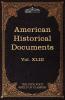 American Historical Documents 1000-1904: The Five Foot Shelf of Classics Vol. XLIII (in 51 Volumes)