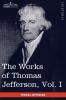 The Works of Thomas Jefferson Vol. I (in 12 Volumes): Autobiography Anas Writings 1760-1770