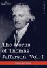 The Works of Thomas Jefferson Vol. I (in 12 Volumes): Autobiography Anas Writings 1760-1770 (Cosimo Classics)