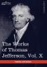 The Works of Thomas Jefferson Vol. X (in 12 Volumes): Correspondence and Papers 1803-1807