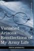 Vanished Arizona: Recollections of My Army Life (Cosimo Classics)