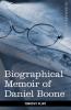 Biographical Memoir of Daniel Boone: The First Settler of Kentucky