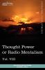 Personal Power Books (in 12 Volumes) Vol. VIII: Thought Power or Radio Mentalism