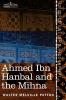 Ahmed Ibn Hanbal and the Mihna: A Biography of the Imam Including an Account of the Mohammedan Inquisition Called the Mihna 218-234 A.H.