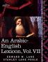 An Arabic-English Lexicon (in Eight Volumes) Vol. VII: Derived from the Best and the Most Copious Eastern Sources: 7
