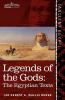 Legends of the Gods: The Egyptian Texts