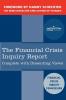 The Financial Crisis Inquiry Report: The Final Report of the National Commission on the Causes of the Financial and Economic Crisis in the United States Including Dissenting Views