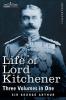 Life of Lord Kitchener (Three Volumes in One)