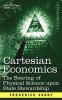 Cartesian Economics: The Bearing of Physical Science upon State Stewardship (Cosimo Classics)