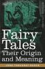Fairy Tales: Their Origin and Meaning (Cosimo Classics)