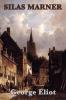 Silas Marner: The Weaver of Raveloe