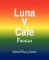 Luna y Cafe