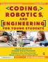 Coding Robotics and Engineering for Young Students
