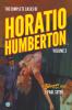 The Complete Cases of Horatio Humberton Volume 2