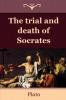 The Trial and Death of Socrates