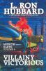 Villainy Victorious: Mission Earth Volume 9