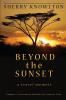 Beyond the Sunset a travel memoir