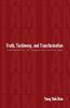 Truth Testimony and Transformation: A New Reading of the "I Am" Sayings of Jesus in the Fourth Gospel