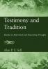 Testimony and Tradition: Studies in Reformed and Dissenting Thought
