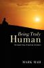 Being Truly Human: The Desert Way of Spiritual Formation