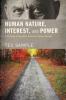 Human Nature Interest and Power: A Critique of Reinhold Niebuhr's Social Thought