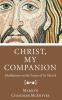 Christ My Companion: Meditations on the Prayer of St. Patrick