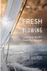 Fresh Wind Blowing: Living in God's New Pentecost: 13 (New Monastic Library: Resources for Radical Discipleship)