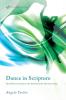 Dance in Scripture: How Biblical Dancers Can Revolutionize Worship Today: 11 (Art for Faith's Sake)