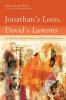 Jonathan's Loves David's Laments: Gay Theology Musical Desires and Historical Difference