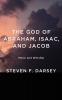 The God of Abraham Isaac and Jacob
