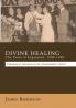 Divine Healing: The Years of Expansion 1906-1930: Theological Variation in the Transatlantic World