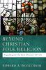Beyond Christian Folk Religion