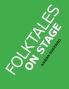 Folktales on Stage: Children's Plays for Reader's Theater (or Readers Theatre) With 16 Scripts from World Folk and Fairy Tales and Legends Including Asian African and Native American