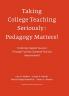 Taking College Teaching Seriously - Pedagogy Matters!