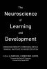 Neuroscience of Learning and Development