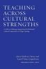Teaching Across Cultural Strengths