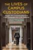 Lives of Campus Custodians