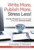 Write More Publish More Stress Less!