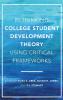 Rethinking College Student Development Theory Using Critical Frameworks
