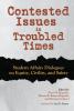 Contested Issues in Troubled Times