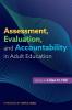 Assessment Evaluation and Accountability in Adult Education