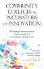 Community Colleges as Incubators of Innovation