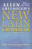 Allen and Greenough's New Latin Grammar