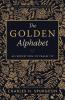 The Golden Alphabet (Updated Annotated)