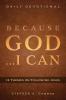 Because God . . . I Can