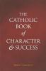 Catholic Book of Character and Success