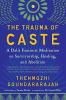 The Trauma of Caste A Dalit Feminist Meditation on Survivorship Healing and Abolition