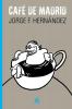 Café De Madrid (Spanish Edition)